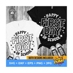 happy first day of school svg, back to school svg, teacher first day shirt iron on png, first day svg png dxf eps jpg