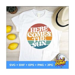 here comes the sun svg and png, dxf, eps, jpg, here comes the sun cut files