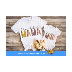 thankful mama svg, thankful mini, mom and me, thankful png, thankful mama png 300 dpi, thanksgiving svg, sublimation & c
