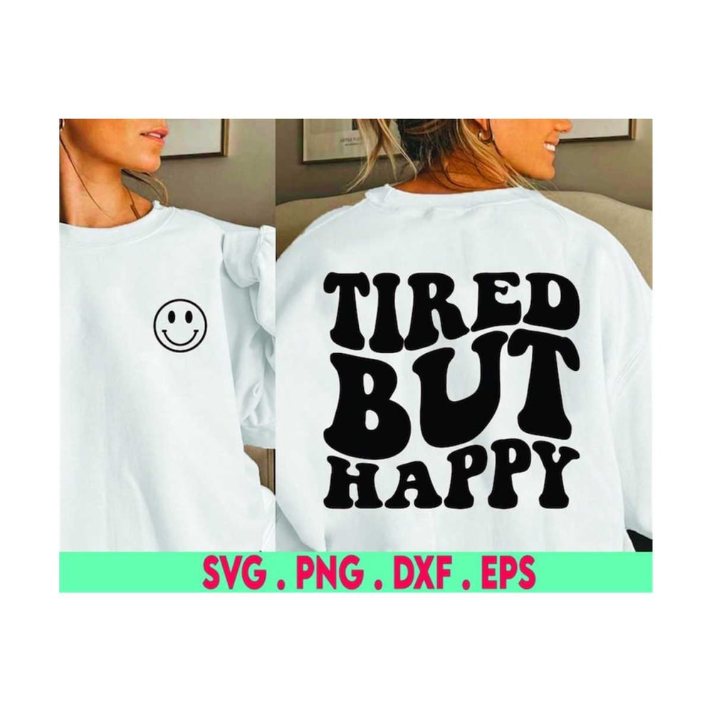 MR-6102023175526-tired-but-happy-svg-cut-file-funny-mom-svg-tired-mom-svg-image-1.jpg