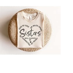 best sisters svg, side by side or miles apart sisters will always be connected by heart svg, sisters love svg, sisters s