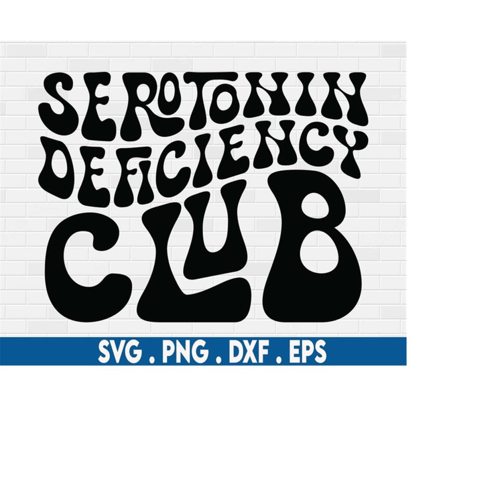 MR-6102023233858-serotonin-deficiency-club-svg-depression-svg-anxiety-svg-image-1.jpg