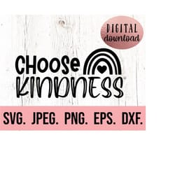 choose kindness rainbow svg - be kind - kindness matters svg - instant download - cricut cut file - spread kindness - be