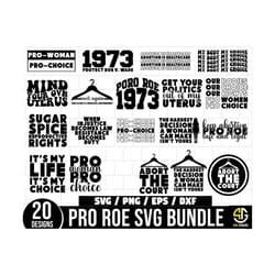 pro roe svg bundle, pro choice svg, roe v wade svg, reproductive rights svg, my body my choice svg, pro roe png, protect