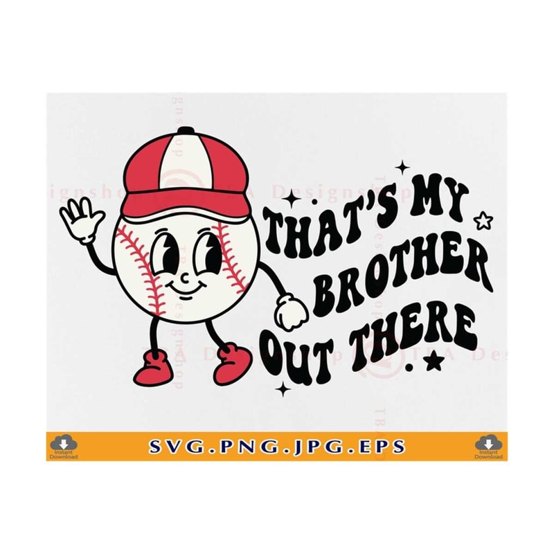MR-810202301259-baseball-brother-svg-thats-my-brother-out-there-svg-image-1.jpg