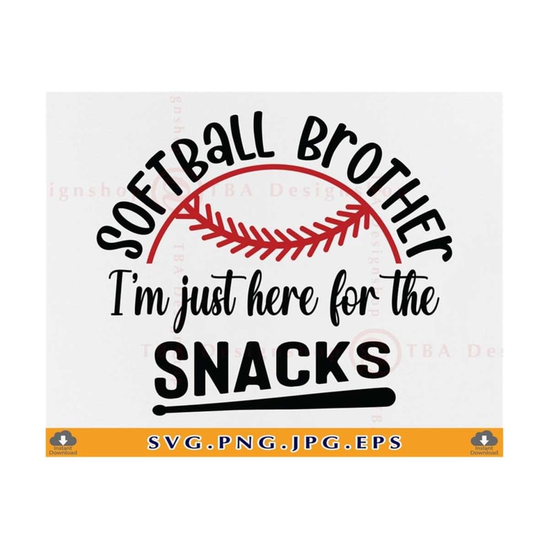 MR-810202342210-softball-brother-svg-im-just-here-for-the-snacks-svg-funny-image-1.jpg