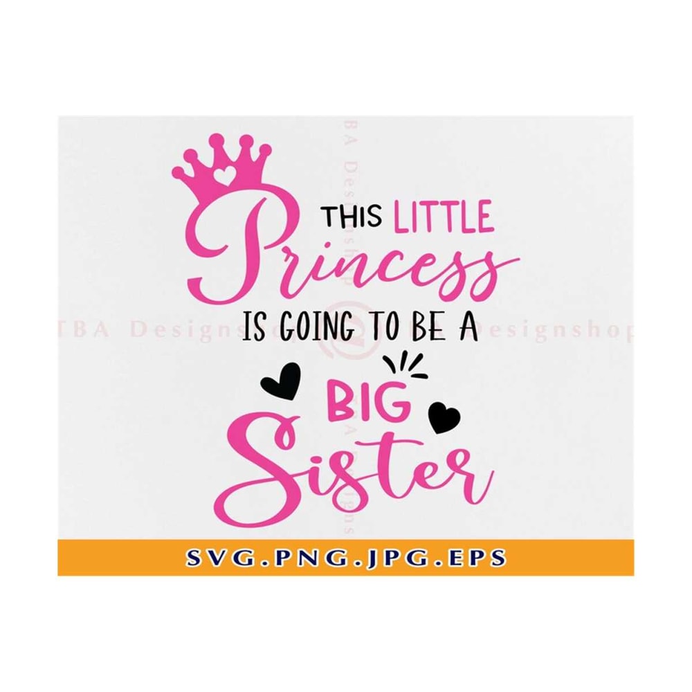 MR-81020239753-this-little-princess-is-going-to-be-a-big-sister-svg-sister-image-1.jpg