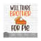 MR-9102023163638-will-trade-brother-for-pie-instant-digital-download-svg-image-1.jpg