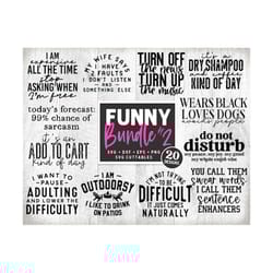 funny bundle svg - cut file - funny svg bundle - quote - funny shirt svg - dxf - eps - png - silhouette - cricut - digit