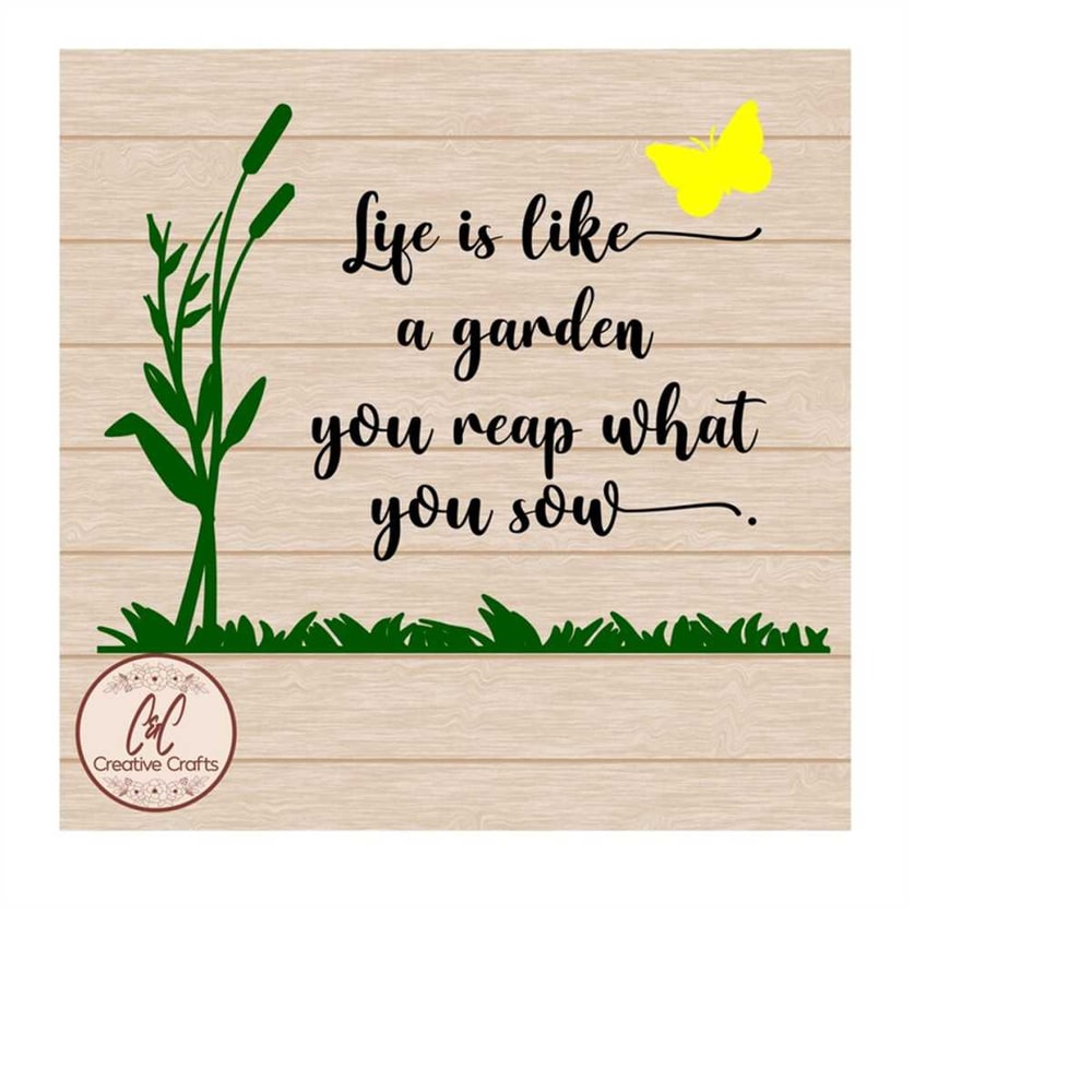 MR-11102023184445-life-is-like-a-garden-you-reap-what-you-sow-scripture-svg-image-1.jpg