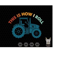 this how i roll tractor farmer dad svg, farmer dad svg, tractor dad svg, dad svg, vintage dad svg, father day svg, dad s