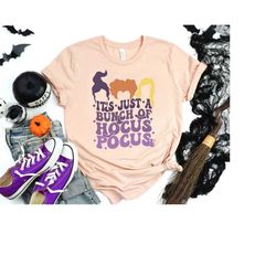 Retro Hocus Pocus Shirt, Sanderson Sisters Shirt, Disney Witch Tee, It's Just A Bunch Of Hocus Pocus Shirt, Disneyland H
