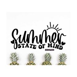 Summer state of mind svg, summer shirt svg, beach bag svg, summer quote svg, summer vacation svg, handlettered svg, suns