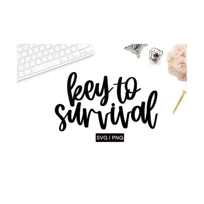 MR-1210202316216-key-to-survival-svg-coffee-mug-svg-tea-cup-svg-wine-glass-image-1.jpg