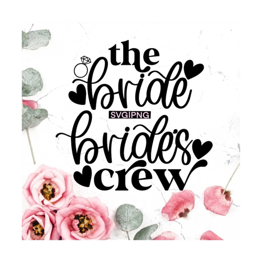 MR-12102023161030-the-bride-svg-brides-crew-svg-team-bride-svg-bridal-image-1.jpg