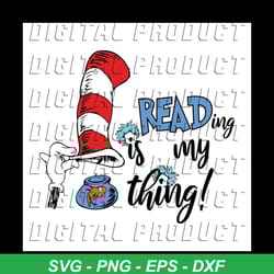reading is my thing dr seuss svg, dr seuss svg, reading svg, read books svg, book lovers svg, dr seuss lovers svg, dr se