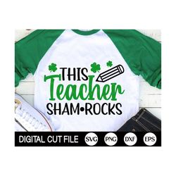 St Patrick's Day Svg, Lucky Teacher Svg, Shamrock Svg, Clover Svg, Irish, St Patricks Teacher Shirts, Png, Svg Files For