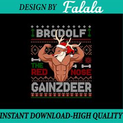 Brodolf The Red Nose Gainzdeer Gym PNG, Ugly Christmas PNG, Gainzdeer Christmas Png, Funny Christmas PNG Sublimation Dig