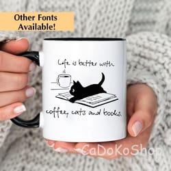 life is better with cats and books, bookish mug, book reader gift, book lover coffee mug, cat mug, cat mom gift, cat dad