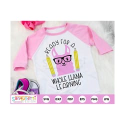 ready for a whole llama learning svg, back to school svg, funny cut file, silhouette or cricut