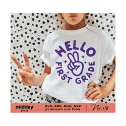 hello first grade svg, png dxf eps, first grade crew, 1st grade svg, first day of school, back to school, first grader, cricut cut file
