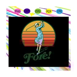 fore golf, gift for golfer, golfer life, golfer birthday, golfer party, golf, golf svg, golf lover svg, golf lover party