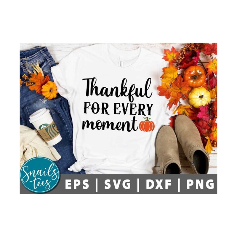 MR-2110202314507-thankful-for-every-moment-svg-png-thanksgiving-svg-thankful-image-1.jpg