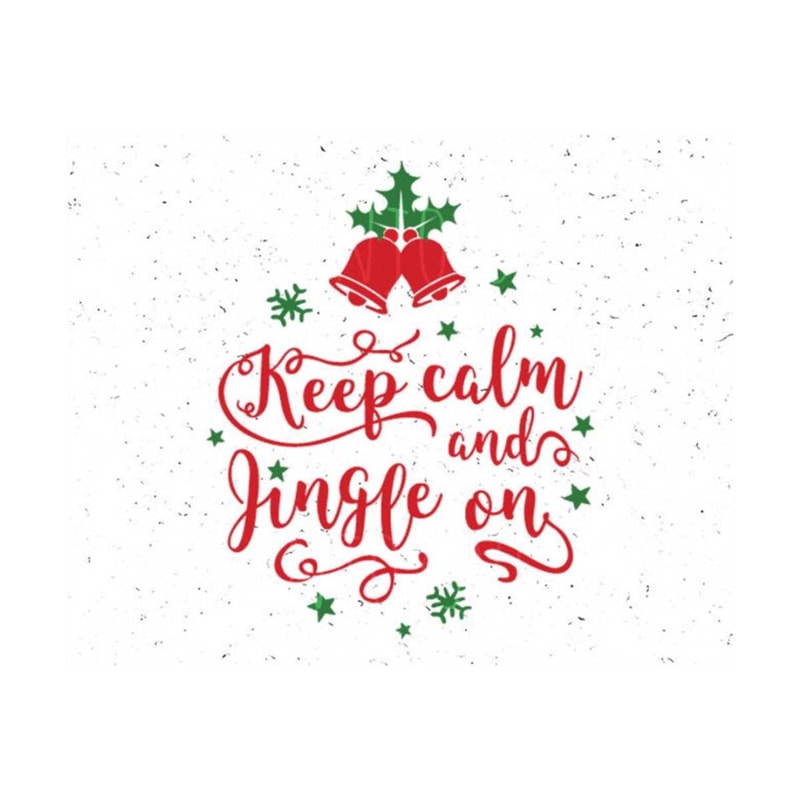 2310202312919-christmas-svg-keep-calm-svg-christmas-svg-files-keep-calm-and-image-1.jpg