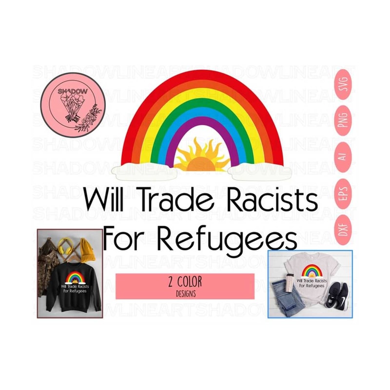 241020238428-will-trade-racists-for-refugees-svg-anti-racist-svg-files-image-1.jpg