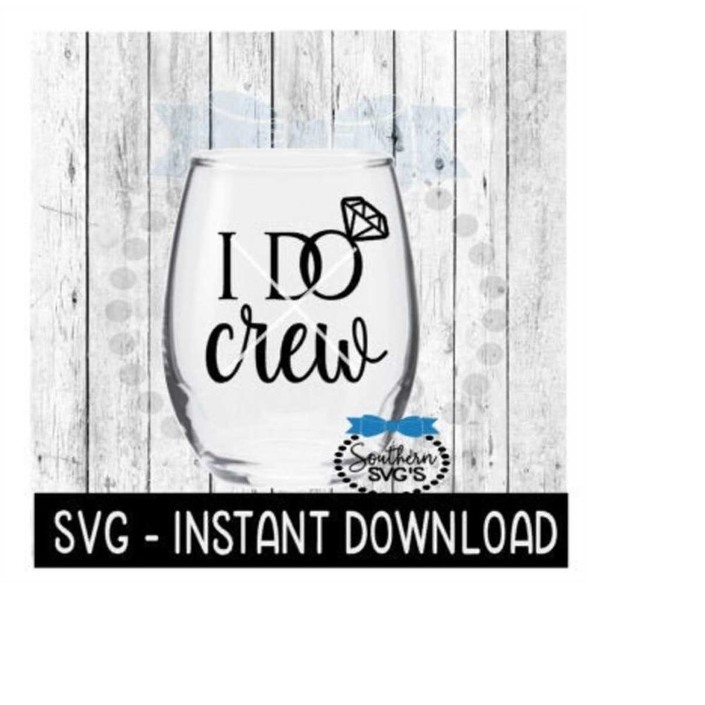 24102023133528-i-do-crew-svg-tee-shirt-svg-files-wine-glass-svg-instant-image-1.jpg