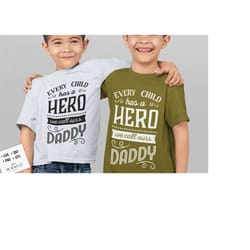 every child has a hero we call ours daddy svg, father's day svg, funny dad svg, birthday dad svg, dad svg, vintage birthday svg