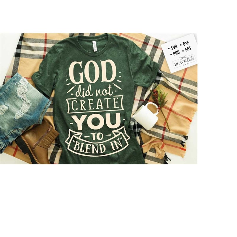 24102023184354-god-did-not-create-you-to-blend-in-svg-bible-svg-bible-verse-image-1.jpg