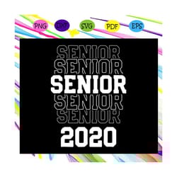 senior class of 2020 svg, graduation svg, senior 2020 svg,class of senior svg, graduation gift svg, graduation day svg,