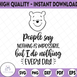 winnie the pooh i do nothing everyday, disney svg, disney mickey and minnie svg,quotes files, svg file, disney png file,