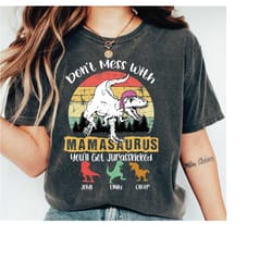 custom mamasaurus shirt, mama shirt with kids names, mama dinosaur shirt, dont mess with mamasaurus tee, custom mommy an