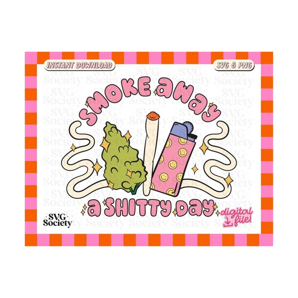 3110202316831-creative-weed-svg-and-png-design-smoke-away-a-sh-tty-day-image-1.jpg