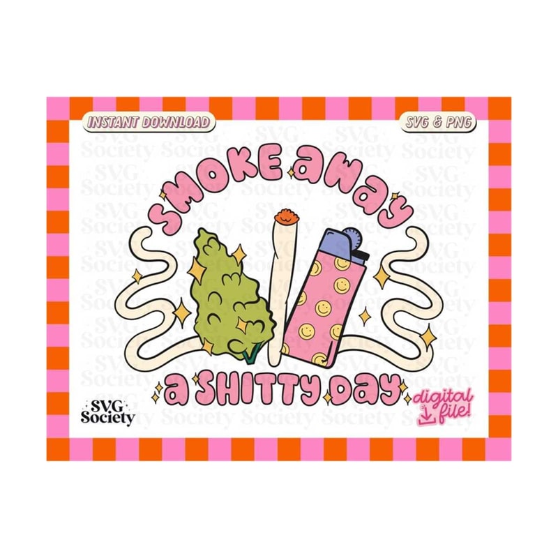 3110202316831-creative-weed-svg-and-png-design-smoke-away-a-sh-tty-day-image-1.jpg
