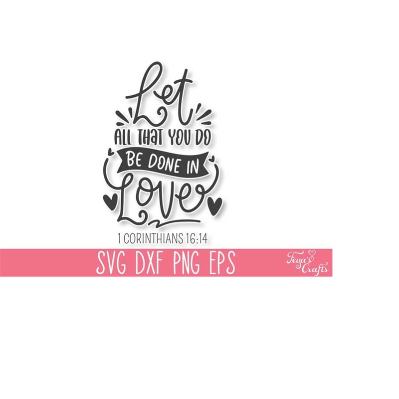 MR-31102023174712-let-all-that-you-do-be-done-in-love-svg-bible-verse-svg-image-1.jpg