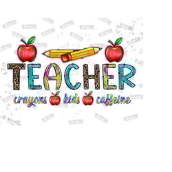 teacher crayons kids caffeine png, teacher png, teacher crayon design,instant digital download,teacher crayons,teacher c