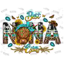 best nana ever png, sublimation designs,mother's day design, cow mama png,western mama cow png, sublimation designs downloads,longhaired cow