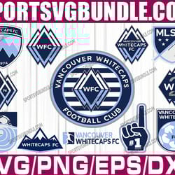 bundle 12 files vancouver whitecaps fc soccer team svg, vancouver whitecaps fc svg, mls teams svg, mls svg, png, dxf