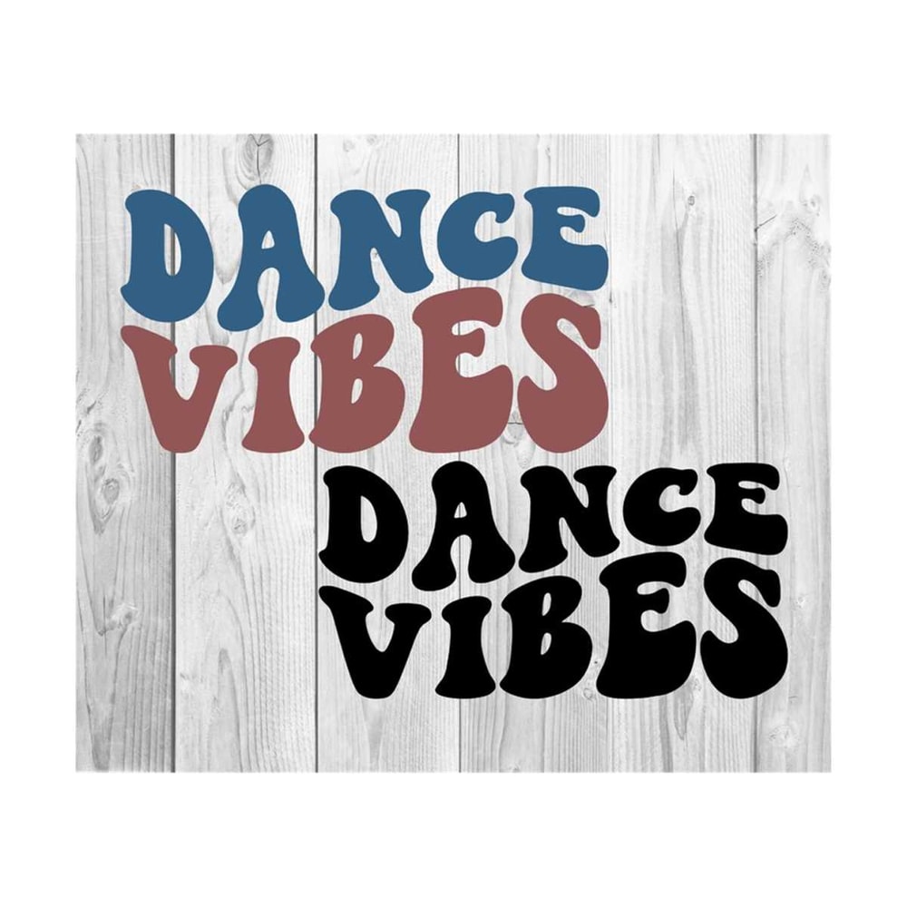 111202318270-dance-vibes-svg-dancing-svg-dance-mom-svg-dance-fan-svg-image-1.jpg