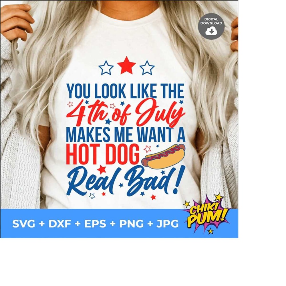 1112023184715-you-look-like-the-4th-of-july-makes-me-want-a-hot-dog-real-bad-image-1.jpg