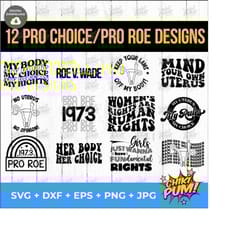 pro roe svg bundle, pro choice bundle svg, 14 designs, pro choice svg cut file, roe v wade svg, protect roe svg, reproductive rights svg