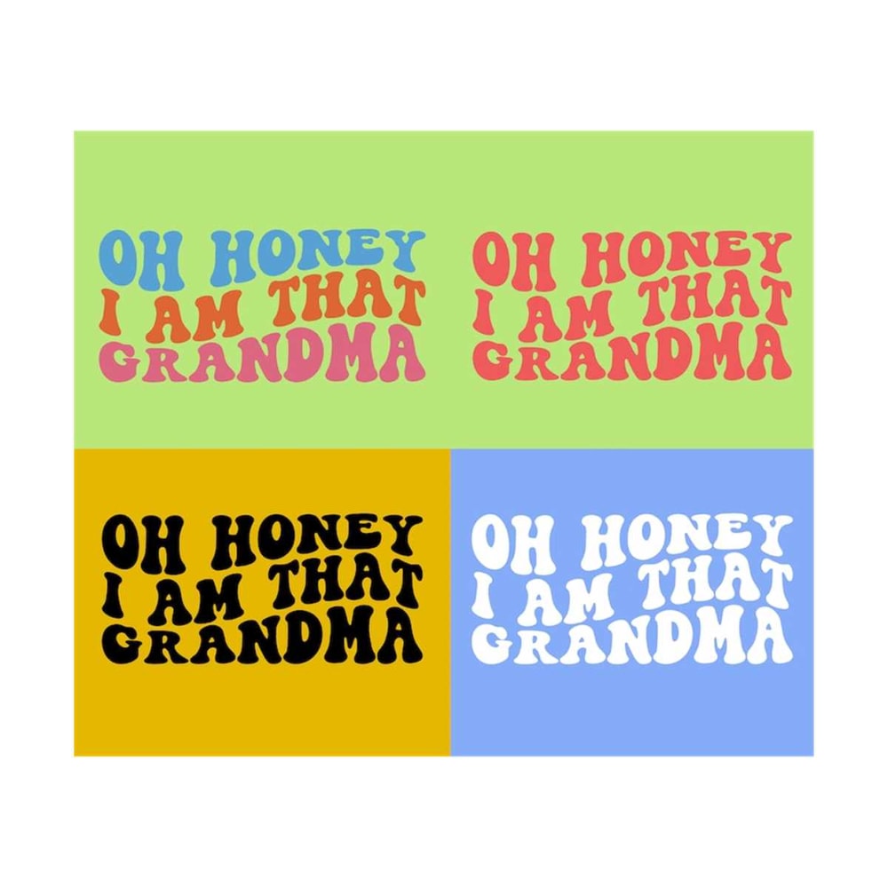 1112023203039-oh-honey-i-am-that-grandma-svg-grandma-svg-grandma-quote-image-1.jpg