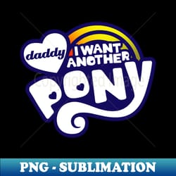 my little veruca willy wonka funny movie quote charlie chocolate factory my little pony parody - sublimation-ready png file - stunning sublimation graphics