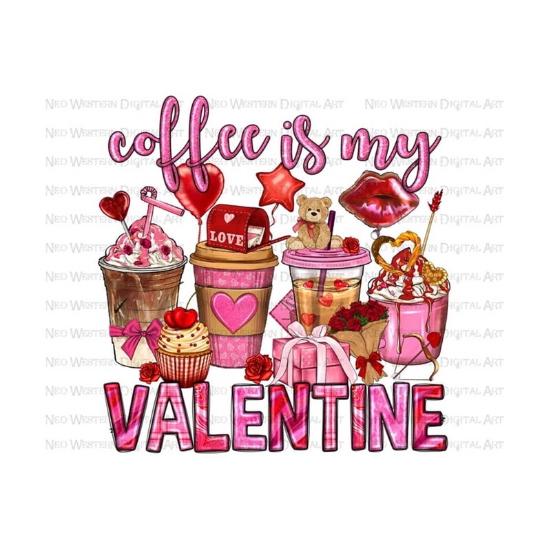 411202392333-coffee-is-my-valentine-coffee-cups-png-sublimation-design-image-1.jpg