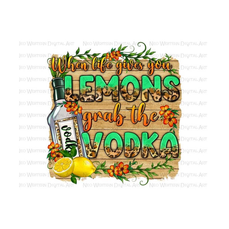 4112023101848-when-life-gives-you-lemons-grab-the-vodka-png-sublimation-image-1.jpg