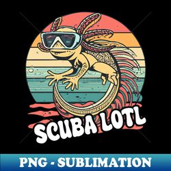 Scuba Lotl - For Axolotl Scuba Diving Water Monster - Aesthetic Sublimation Digital File - Unleash Your Creativity