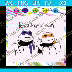 pizza dudes got 30 seconds, pizza svg, pizza shirt, pizza gift, pizza print, pizza silhouette, trending svg for silhouet